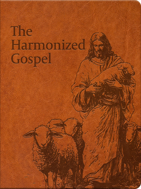The Harmonized Gospel: The Life of Christ in One Continuous Story