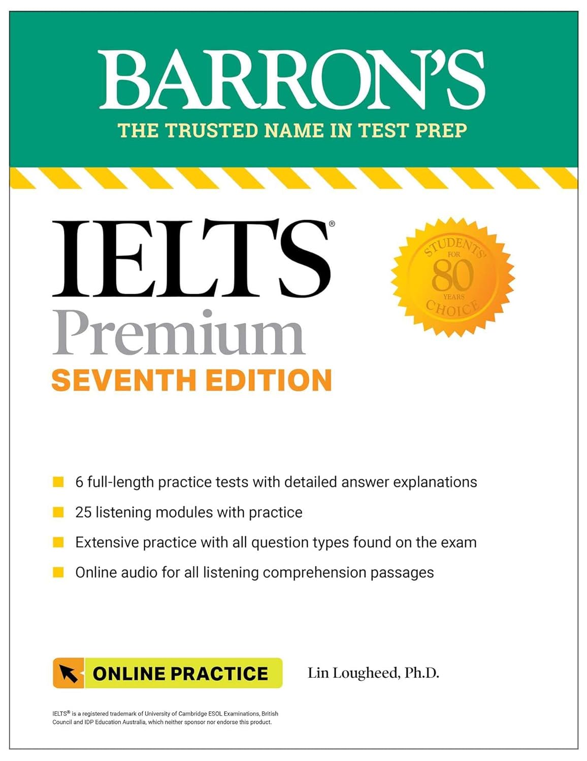 Ielts Premium: 6 Practice Tests + Comprehensive Review + Online Audio, Seventh Edition