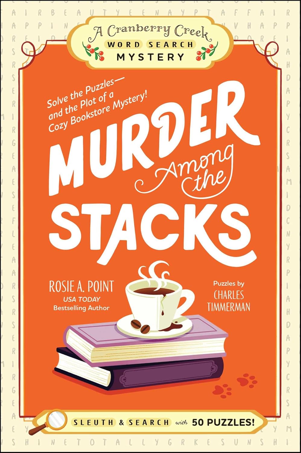 Murder Among the Stacks: Book 1: Solve the Puzzles--And the Plot of a Cozy Bookstore Mystery!