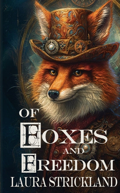 Of Foxes and Freedom