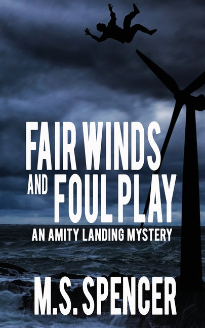 Fair Winds and Foul Play: An Amity Landing Mystery