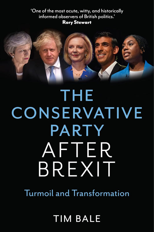 Conservative Party After Brexit Turmoil and Transformation