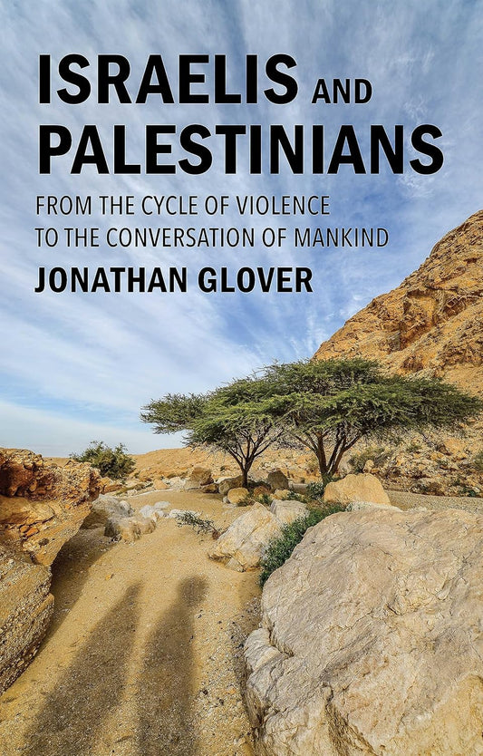 Israelis and Palestinians: From the Cycle of Violence to the Conversation of Mankind