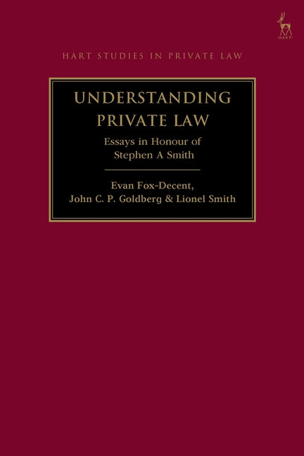 Understanding Private Law: Essays in Honour of Stephen a Smith