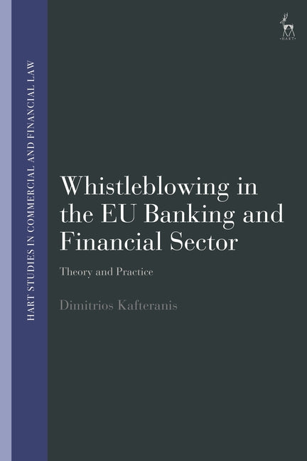 Whistleblowing in the EU Banking and Financial Sector: Theory and Practice