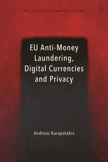 EU Anti-Money Laundering, Digital Currencies and Privacy