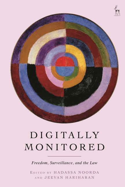 Digitally Monitored: Freedom, Surveillance, and the Law