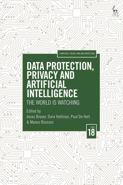 Data Protection, Privacy and Artificial Intelligence, Volume 18: The World Is Watching