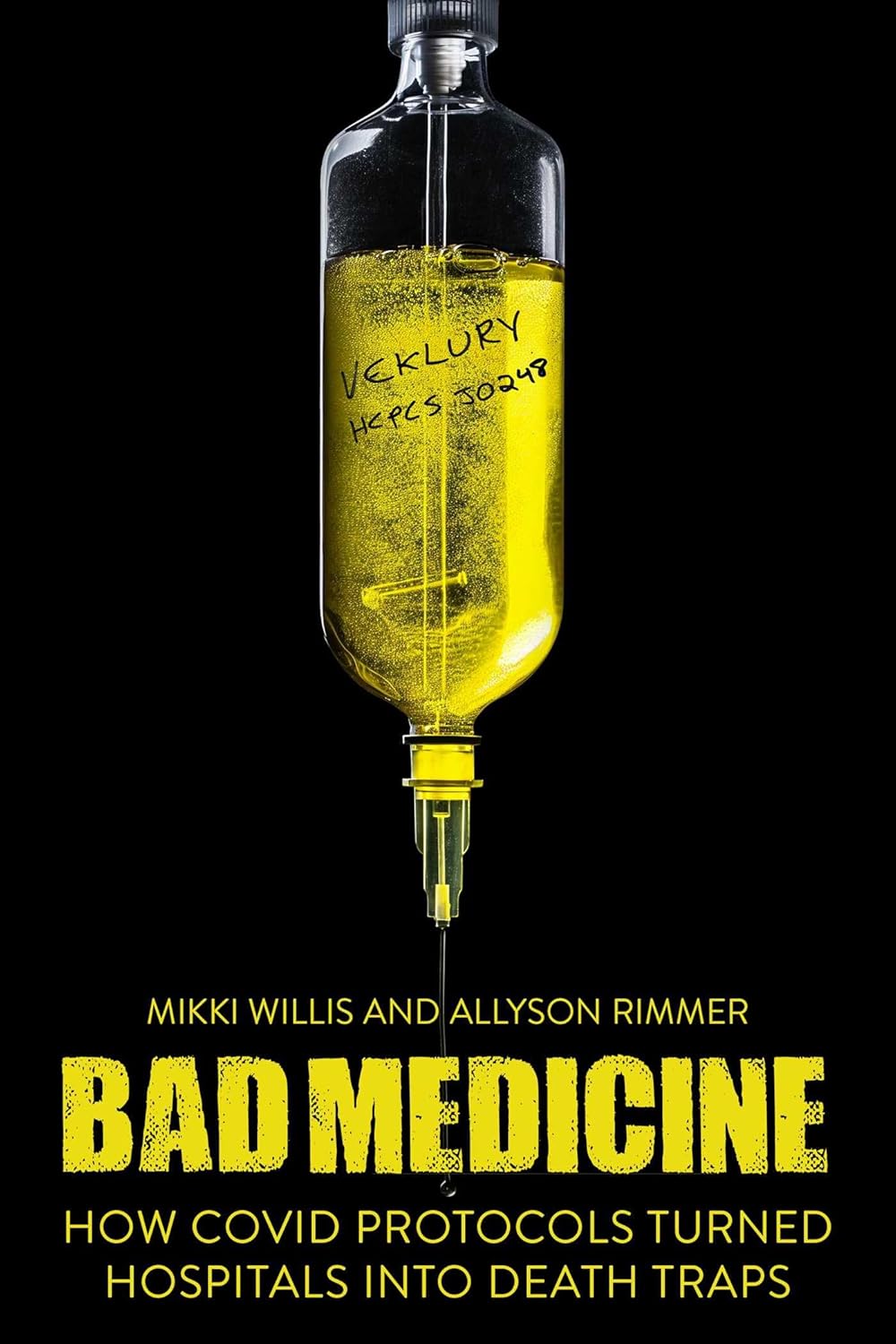 Bad Medicine: How Covid Protocols Turned Hospitals Into Death Traps