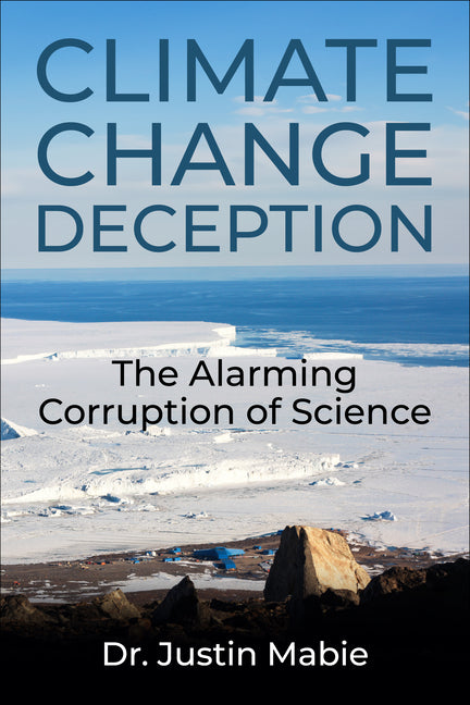 Climate Change Deception: The Alarming Corruption of Science