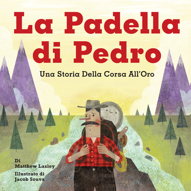 La Padella Di Pedro: Una Storia Della Corsa All'oro