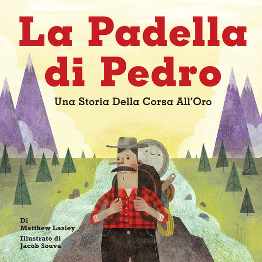 La Padella Di Pedro: Una Storia Della Corsa All'oro