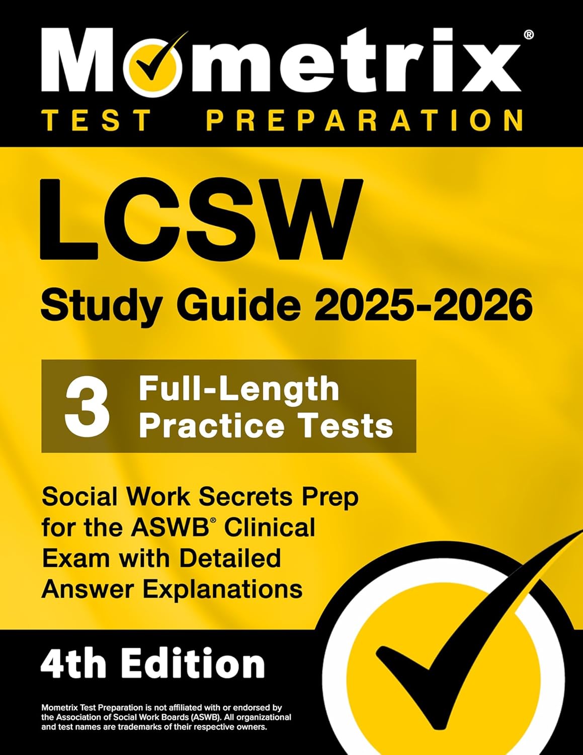 LCSW Study Guide 2025-2026 - 3 Full-Length Practice Tests, Social Work Secrets Prep for the ASWB Clinical Exam with Detailed Answer Explanations: [4th