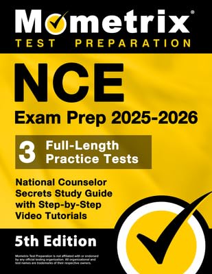 NCE Exam Prep 2025-2026 - 3 Full-Length Practice Tests, National Counselor Secrets Study Guide with Step-by-Step Video Tutorials: [5th Edition]