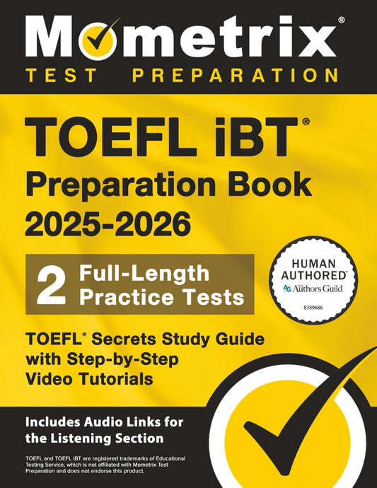 TOEFL IBT Preparation Book 2025-2026 - 2 Full-Length Practice Tests, TOEFL Secrets Study Guide with Step-By-Step Video Tutorials: [Includes Audio Link