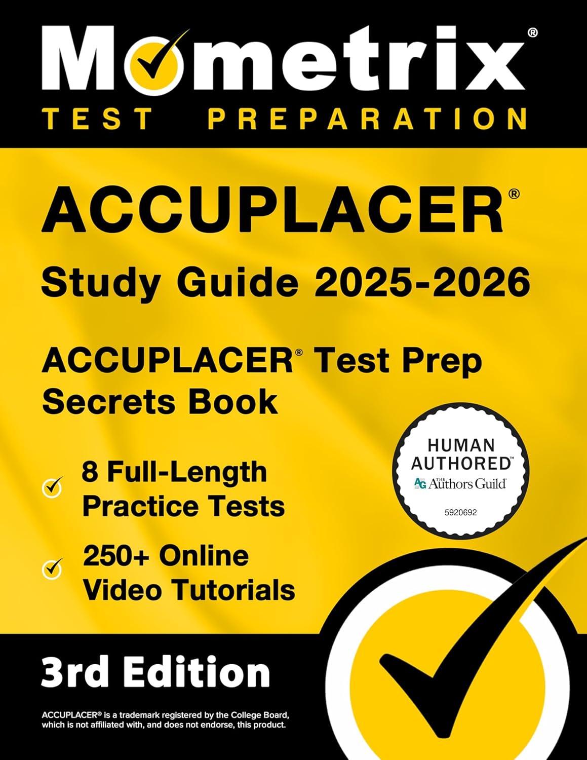Accuplacer Study Guide 2025-2026 - 8 Full-Length Practice Tests, 250+ Online Video Tutorials, Accuplacer Test Prep Secrets Book: [3rd Edition]