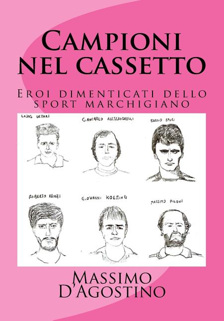 Campioni nel cassetto: Eroi dimenticati dello sport marchigiano