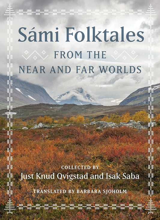 Sami Folktales from the Near and Far Worlds