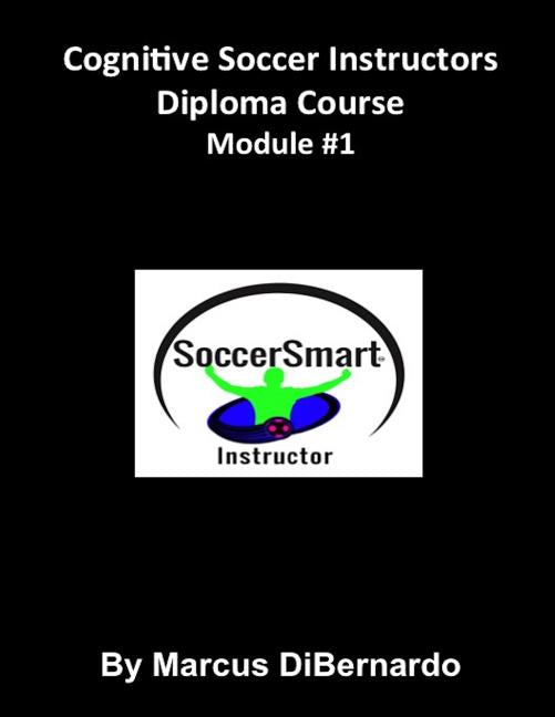 Cognitive Soccer Instructors Diploma Course: Module #1