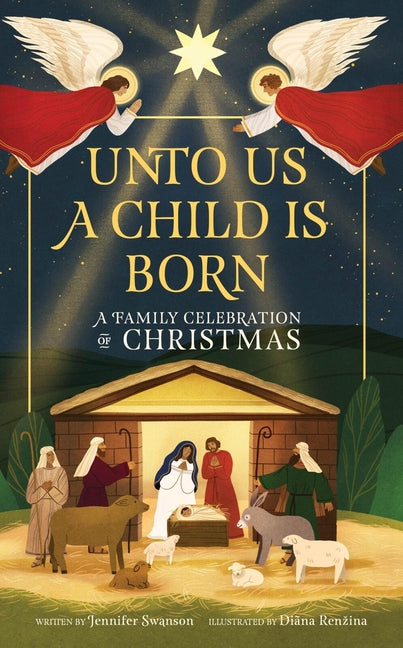 Unto Us a Child Is Born: A Family Celebration of Christmas