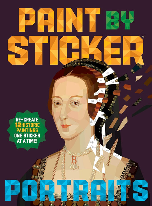 Paint by Sticker (Official): Portraits: Re-Create 12 Historic Paintings One Sticker at a Time!