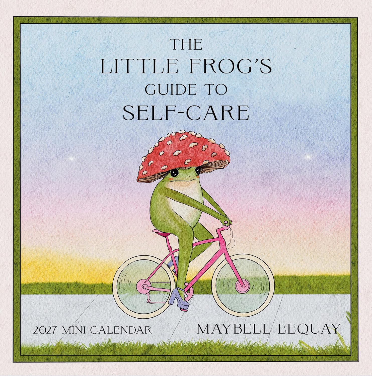 Little Frog's Guide to Self-Care Mini Wall Calendar 2027