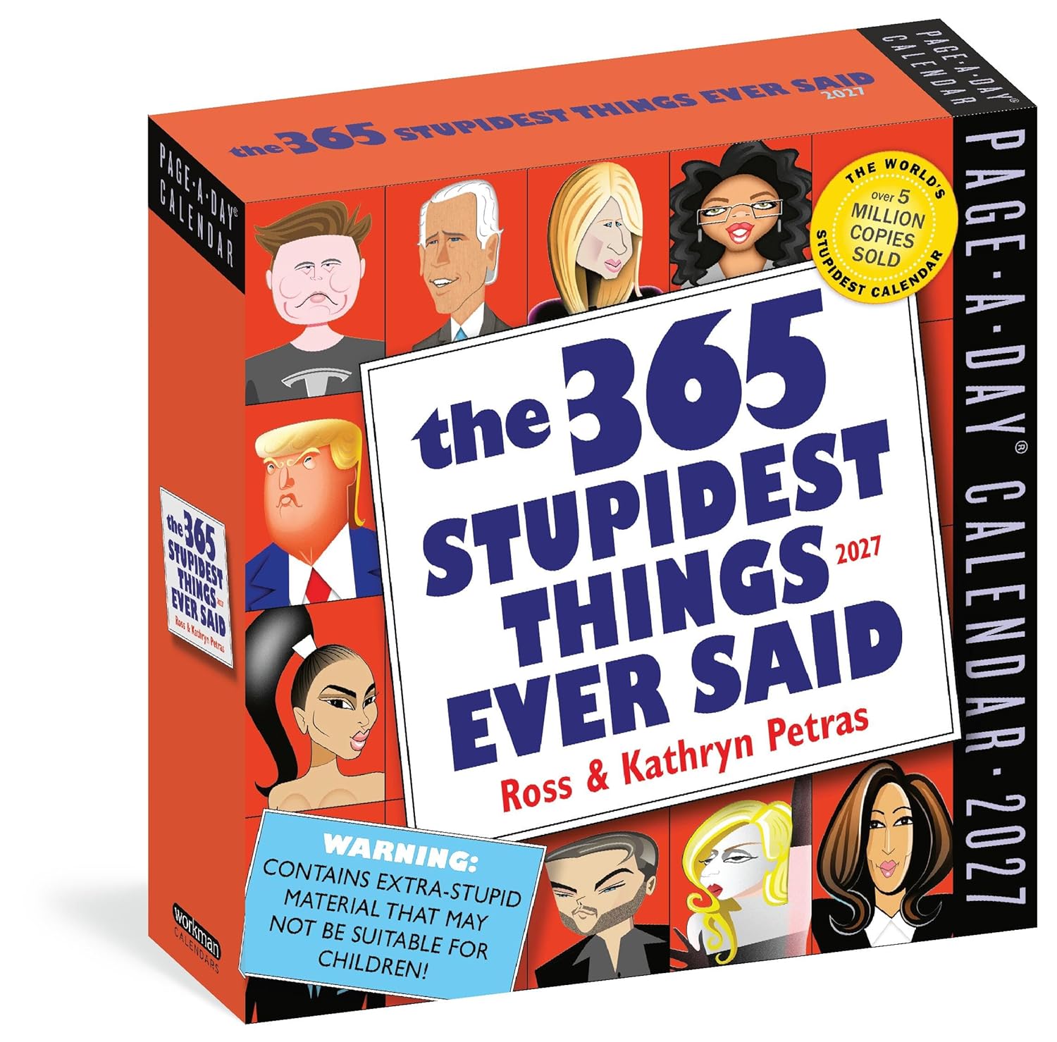 365 Stupidest Things Ever Said Page-A-Day Calendar 2027: A Daily Dose of Ignorance, Political Doublespeak, Jaw-Dropping Stupidity, and More