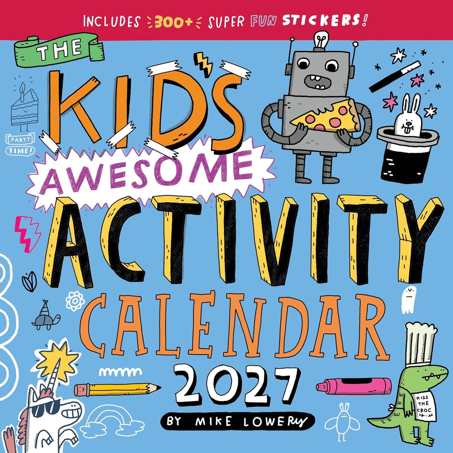 Kid's Awesome Activity Wall Calendar 2027: Includes 300+ Super Fun Stickers!