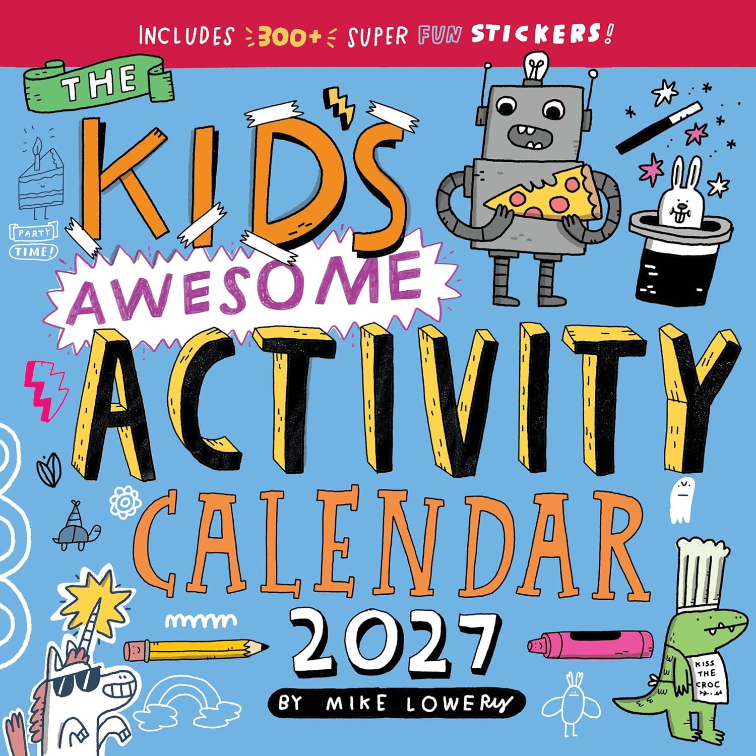 Kid's Awesome Activity Wall Calendar 2027: Includes 300+ Super Fun Stickers!