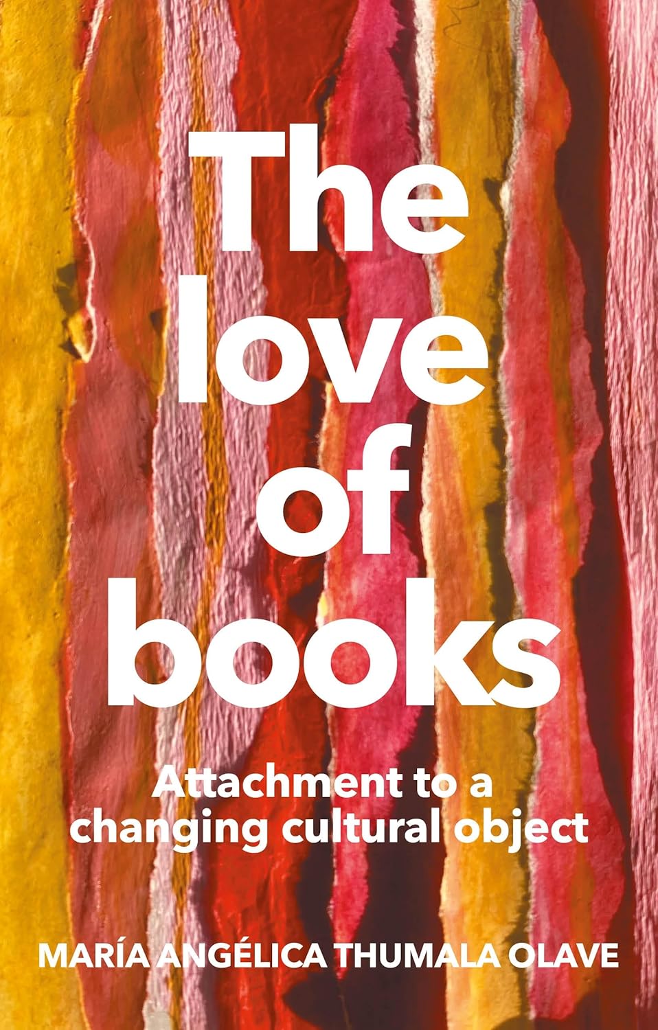 The Love of Books: Attachment to a Changing Cultural Object