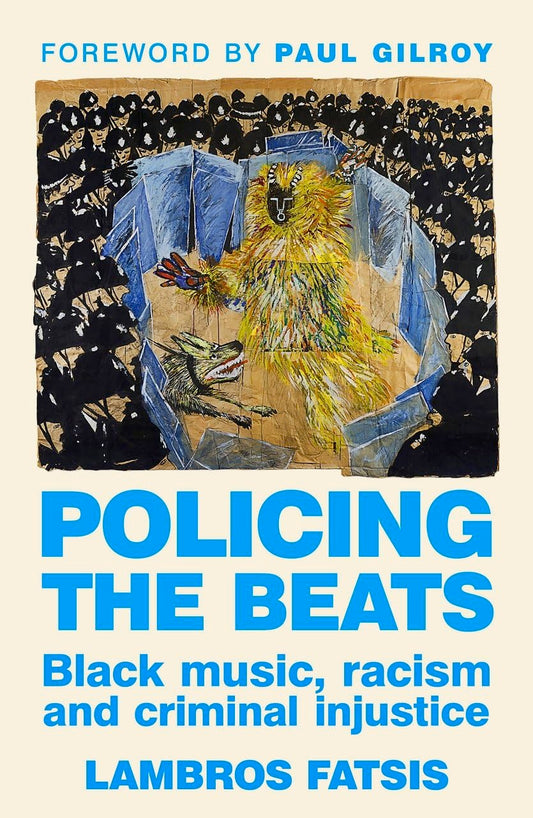 Policing the Beats: Black Music, Racism and Criminal Injustice