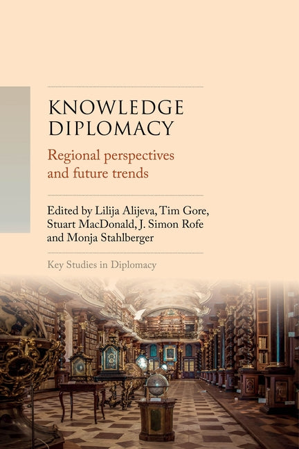 Knowledge Diplomacy: Regional Perspectives and Future Trends