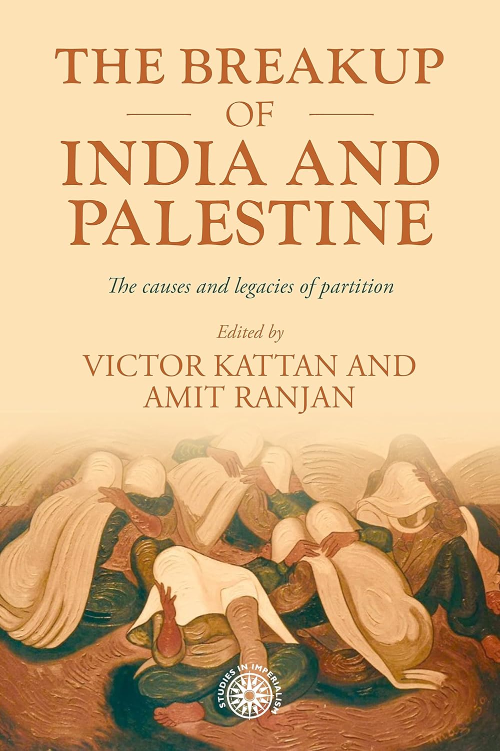 Breakup of India and Palestine The Causes and Legacies of Partition