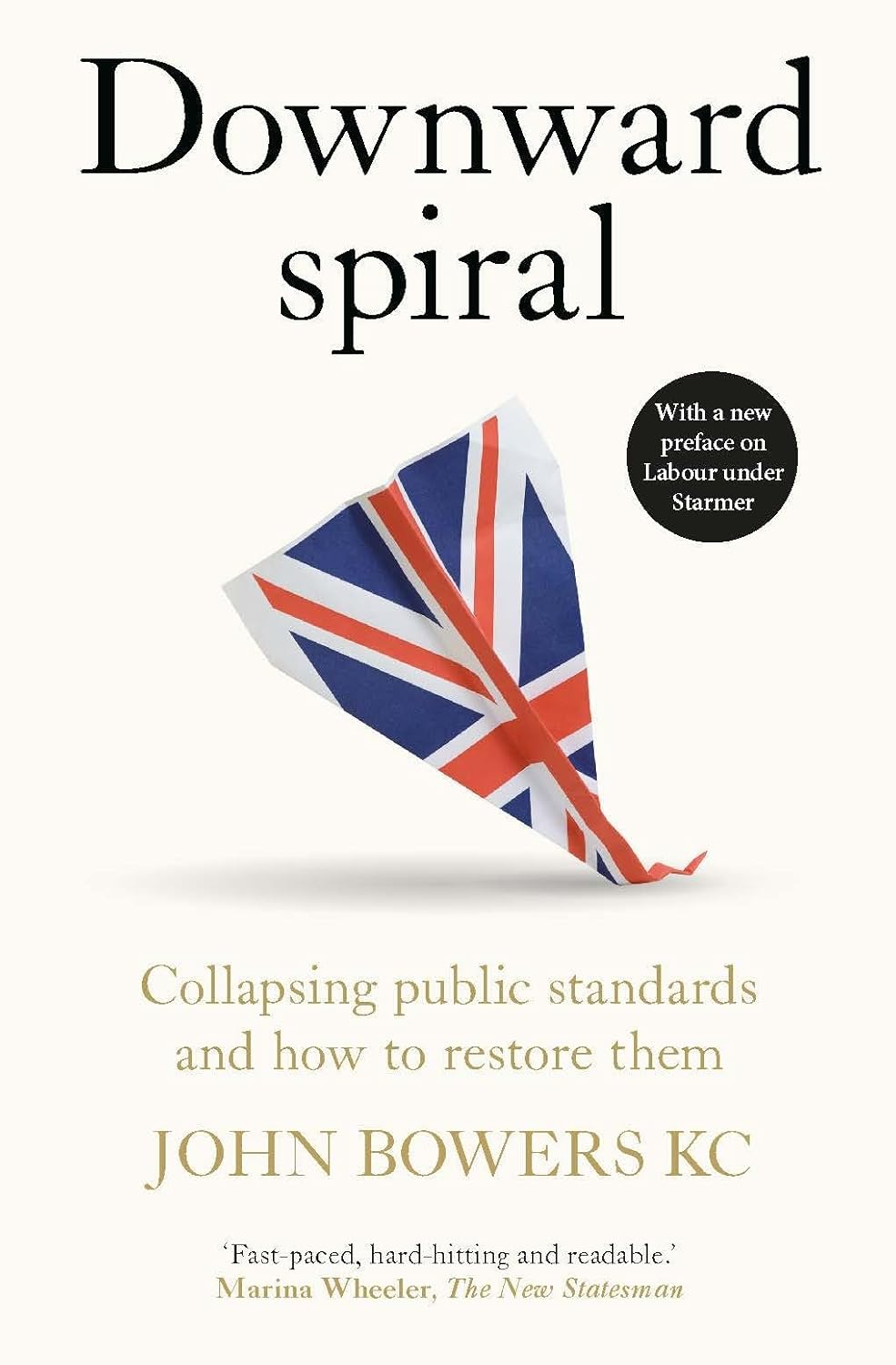 Downward Spiral: Collapsing Public Standards and How to Restore Them