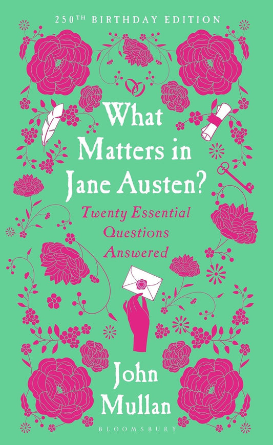 What Matters in Jane Austen?: Twenty Essential Questions Answered