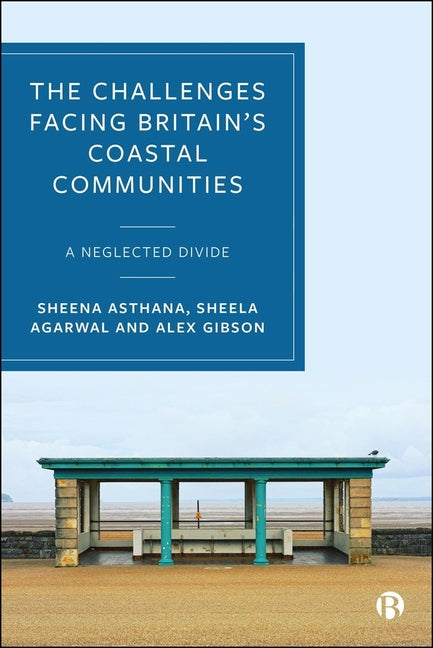 The Challenges Facing Britain's Coastal Communities: A Neglected Divide