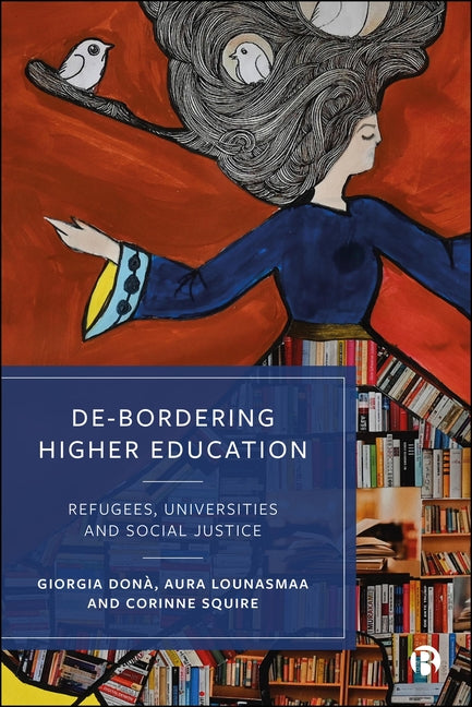 De-Bordering Higher Education: Refugees, Universities and Social Justice