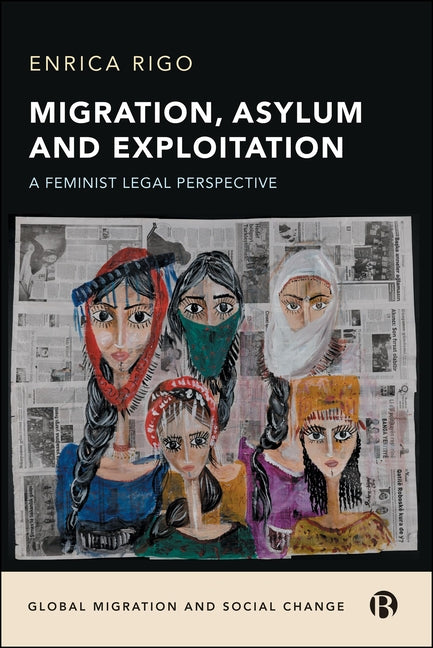 Migration, Asylum and Exploitation: A Feminist Legal Perspective