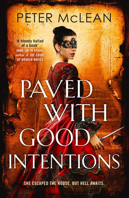 Paved with Good Intentions: A War for the Rose Throne Novel