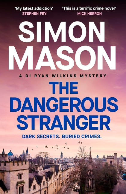 The Dangerous Stranger: The Latest Installment in the Pacy, Oxford-Set Di Ryan Wilkins Series