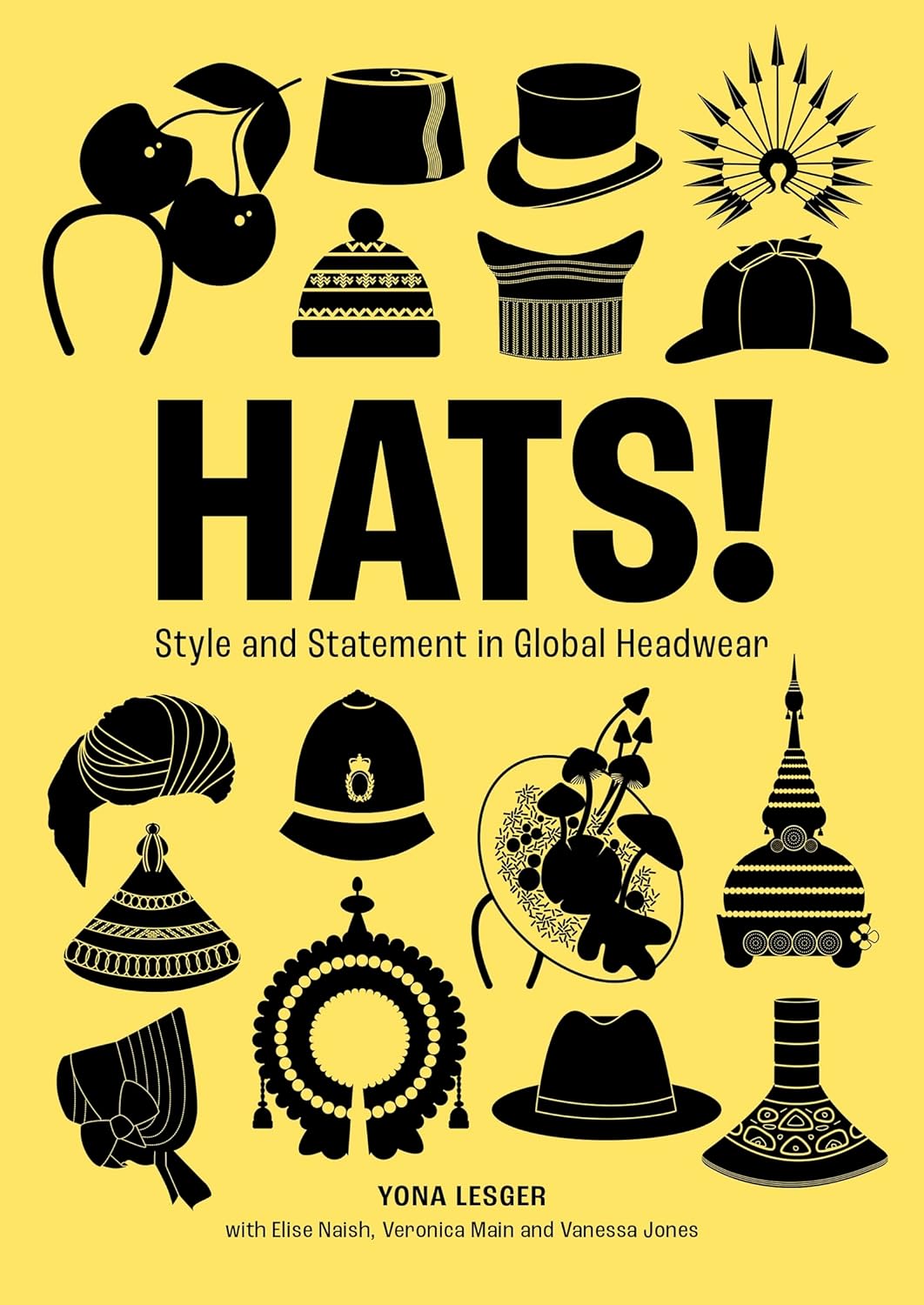 Hats!: Style and Statement in Global Headwear