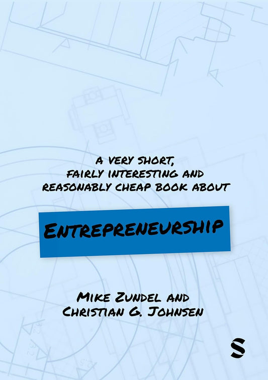 Very Short, Fairly Interesting and Reasonably Cheap Book About Entrepreneurship