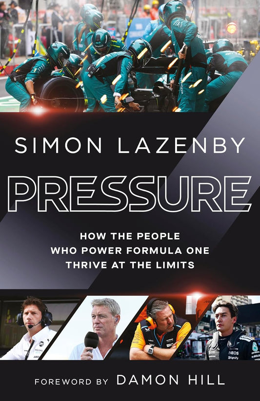 Pressure: How the People Who Power Formula One Thrive at the Limits