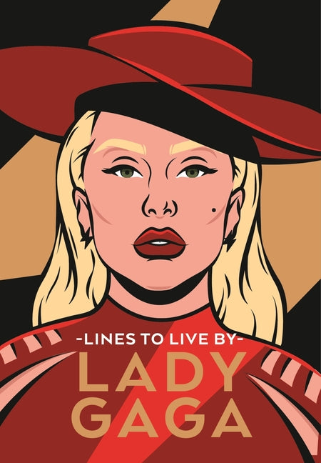 Lady Gaga Lines to Live by: Empowering Words for Little Monsters