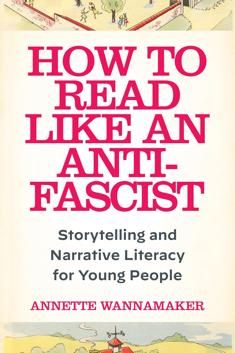 How to Read Like an Anti-Fascist Storytelling and Narrative Literacy for Young People
