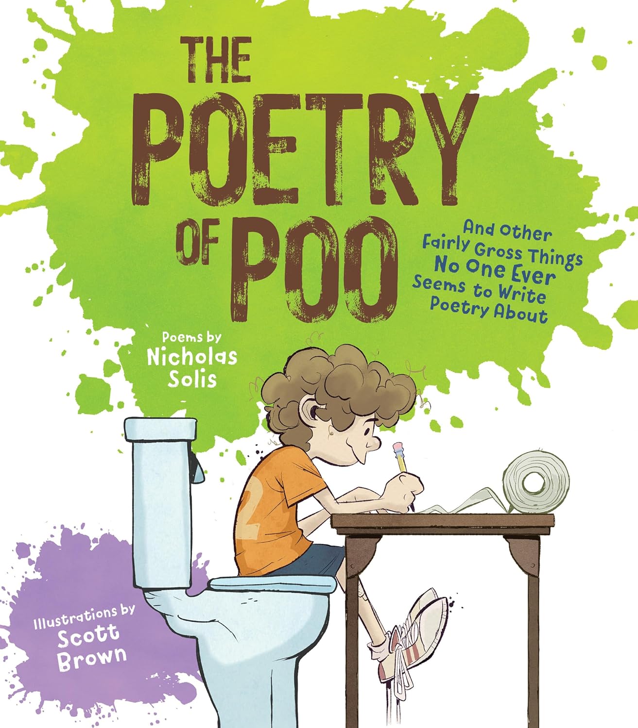 The Poetry of Poo: And Other Fairly Gross Things No One Ever Paperback ...