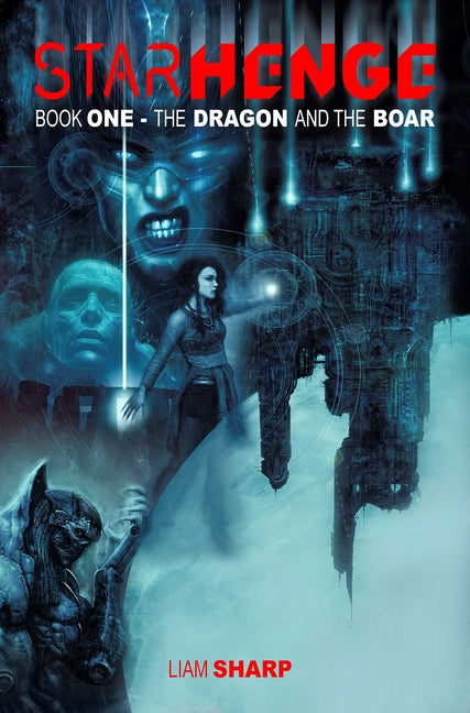 Starhenge Book 1: The Dragon and the Boar