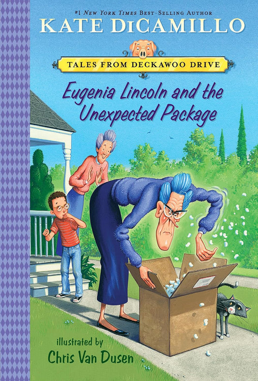 Eugenia Lincoln and the Unexpected Package: Tales from Deckawoo Drive, Volume Four (a Quirky Early Chapter Book of Surprise and Self-Discovery - For K