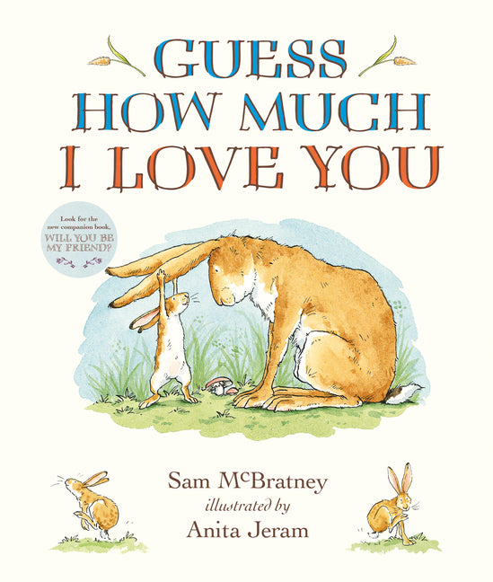 Guess How Much I Love You Padded Board Book: (An Ideal Gift for Father's Day & Baby Showers, and Bedtime Story for Babies & Toddlers)