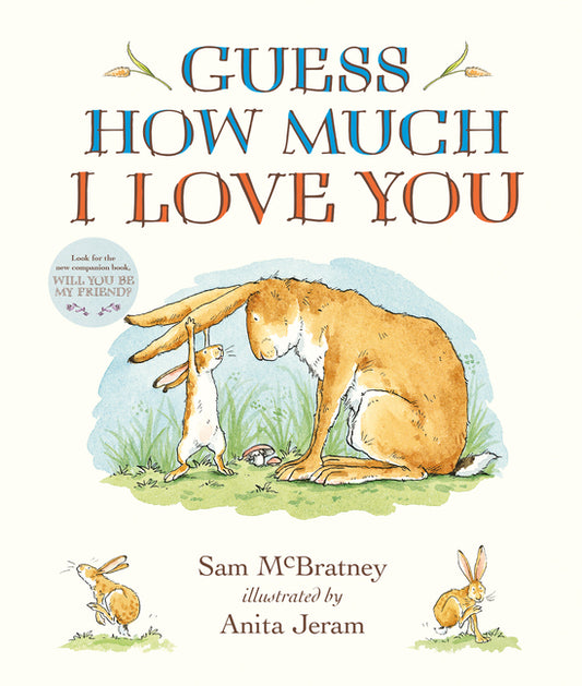 Guess How Much I Love You Padded Board Book: (An Ideal Gift for Father's Day & Baby Showers, and Bedtime Story for Babies & Toddlers)